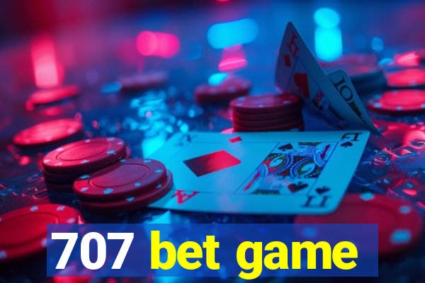 707 bet game